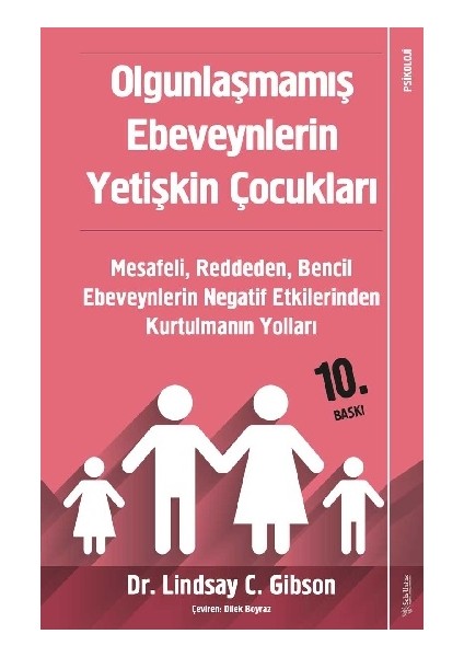 Olgunlaşmamış Ebeveynlerin Yetişkin Çocukları Dr. Lindsay C. Gibson Ciltsiz Normal Boy 256 Sayfa