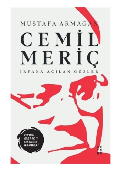 Cemil Meriç - Irfana Açılan Gözler