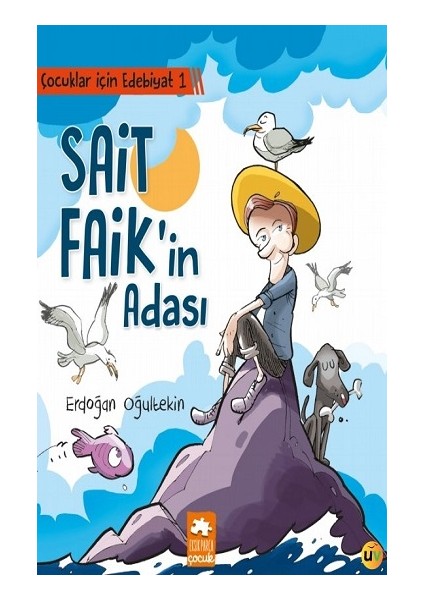 Çocuklar Için Edebiyat 1 - Sait Faik'in Adası