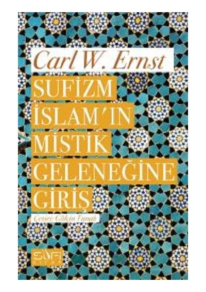 Sufizm Islam'ın Mistik Geleneğine Giriş
