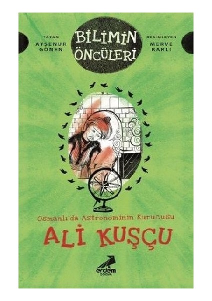 Osmanlı’da Astronominin Kurucusu Ali Kuşçu - Bilimin Öncüleri
