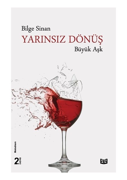 Yarınsız Dönüş "büyük Aşk"