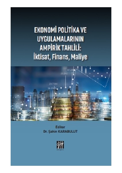 Ekonomi Politika ve Uygulamalarının Ampirik Tahlili - Iktisat, Finans, Maliye