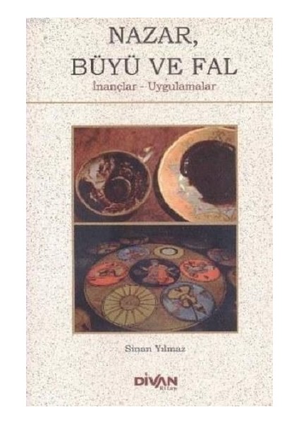 Nazar Büyü ve Fal- Inançlar Uygulamalar