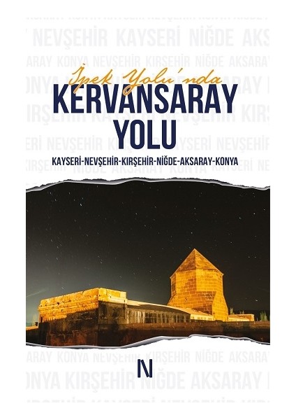 Ipek Yolu'nda Kervansaray Yolu