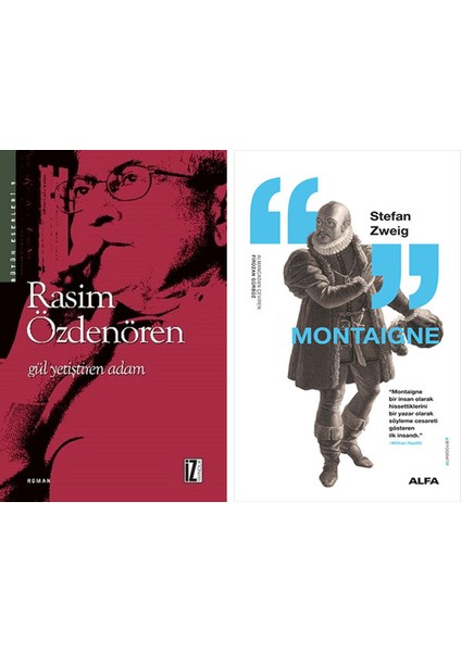 Gül Yetiştiren Adam + Montaigne