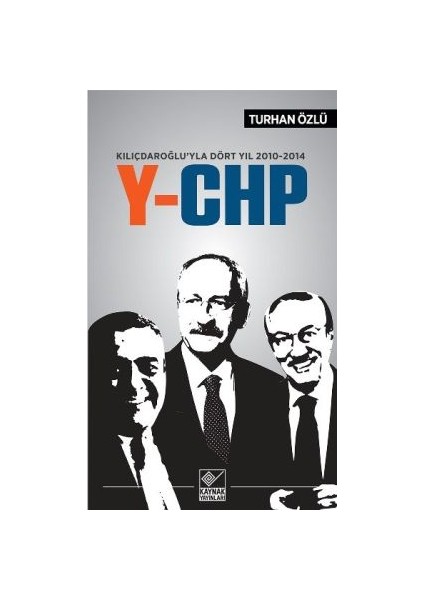 Kılıçdaroğlu'yla Dört Yıl 2010-2014 Y-Chp
