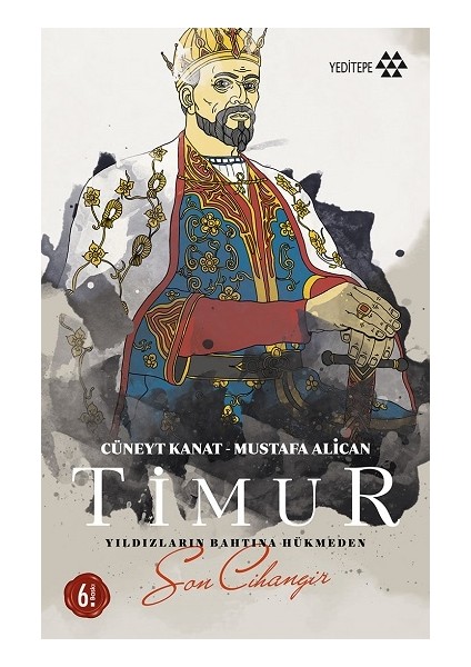 Timur - Yıldızların Bahtına Hükmeden Son Cihangir