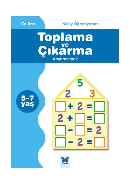 Collins Kolay Öğreniyorum Serisi - Toplama ve Çıkarma Alıştırmalar 2 (5-7 Yaş)