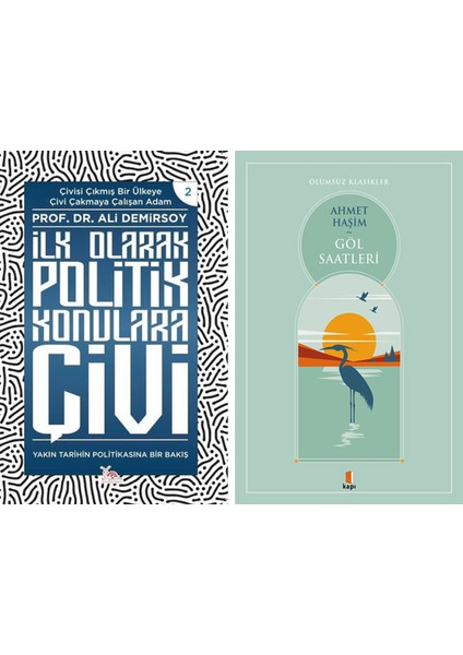 Ilk Olarak Politik Konularda Çivi + Göl Saatleri