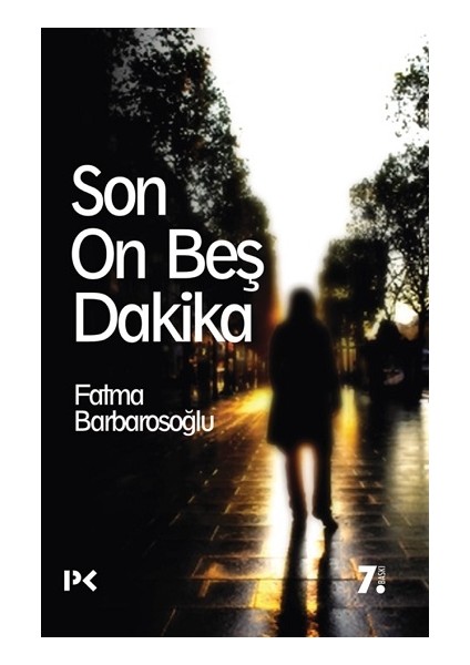 Son On Beş Dakika