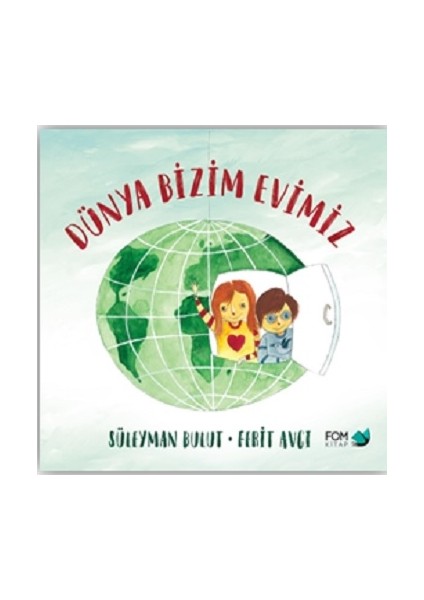Dünya Bizim Evimiz