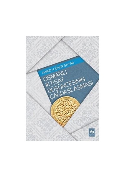 Osmanlı Iktisat Düşüncesinin Çağdaşlaşması