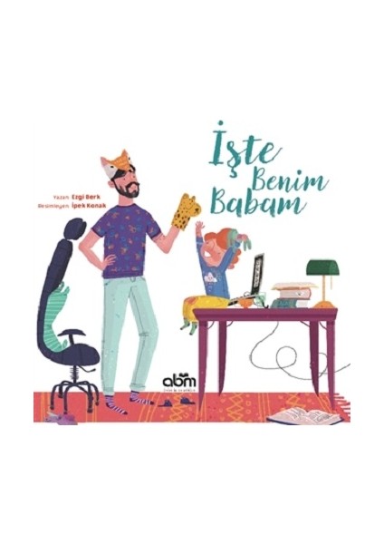 Işte Benim Babam (Ciltli)