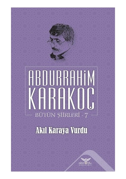 Akıl Karaya Vurdu - Bütün Şiirleri 7