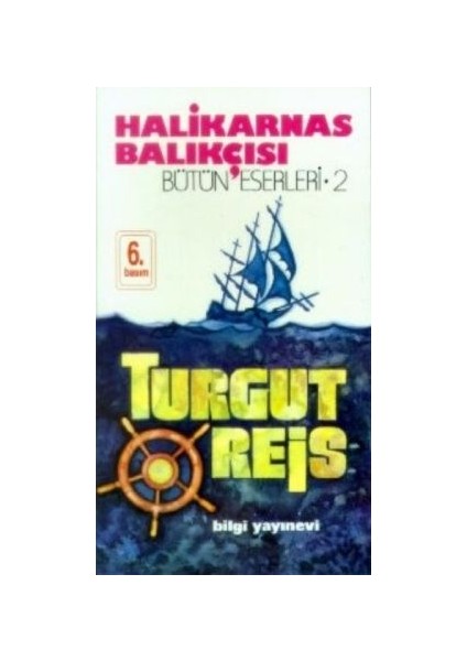 Halikarnas Balıkçısı -Turgut Reis Bütün Eserleri 2