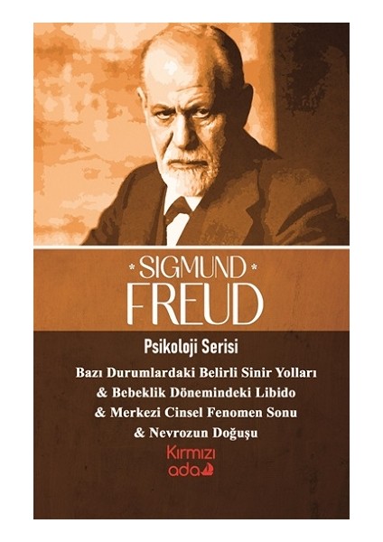 Bazı Durumlardaki Sinir Yolları & Bebeklik Dönemindeki Libido & Merkezi Cinsel Fenomen Sonu & Nevrozun Doğuşu