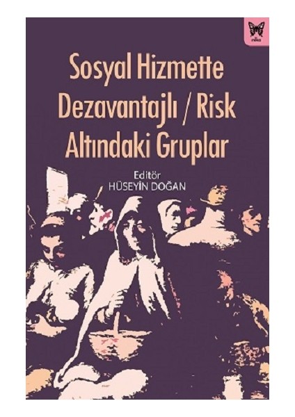 Sosyal Hizmette Dezavantajlı / Risk Altındaki Gruplar