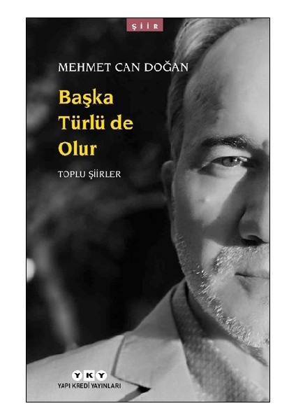 Başka Türlü De Olur - Toplu Şiirler