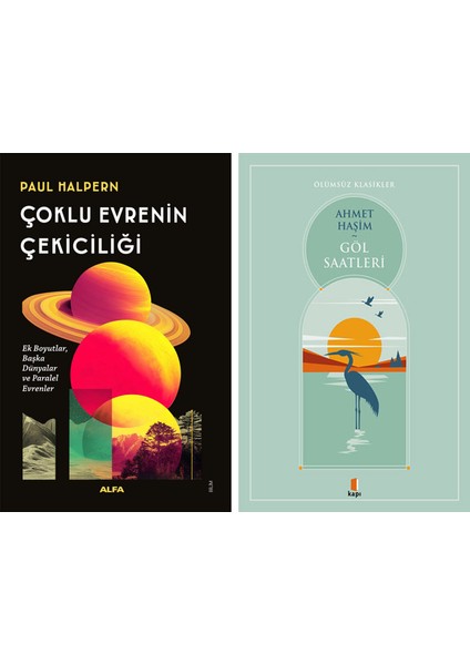 Çoklu Evrenin Çekiciliği + Göl Saatleri