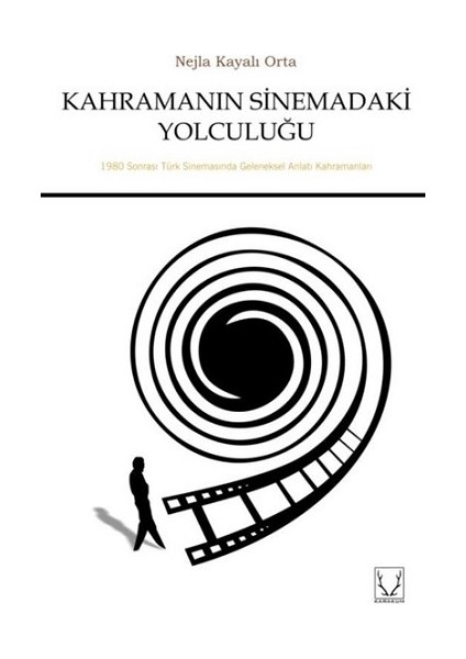 Kahramanın Sinemadaki Yolculuğu