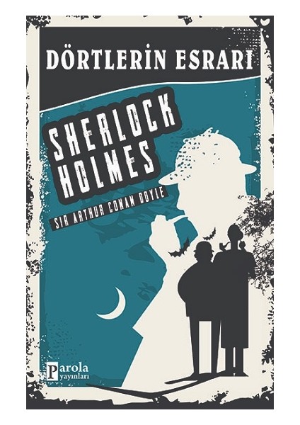 Dörtlerin Esrarı - Sherlock Holmes