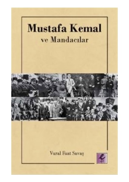 Mustafa Kemal ve Mandacılar