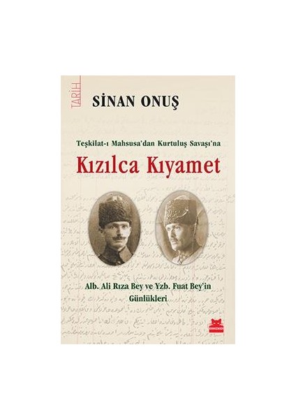 Kızılca Kıyamet - Teşkilat-I Mahsusa’dan Kurtuluş Savaşı’na