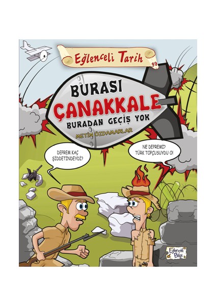 Burası Çanakkale Buradan Geçiş Yok