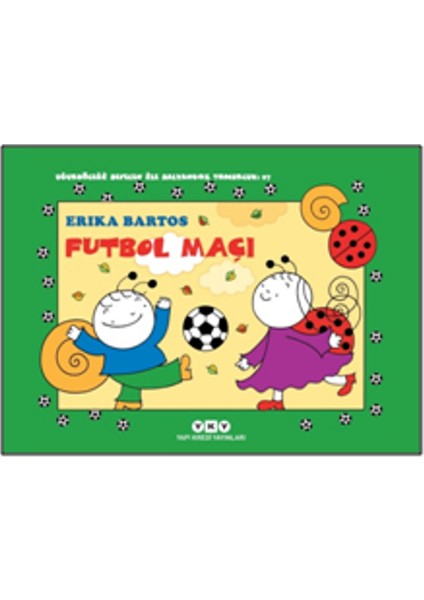 Futbol Maçı 27 - Uğurböceği Sevecen ile Salyangoz Tomurcuk