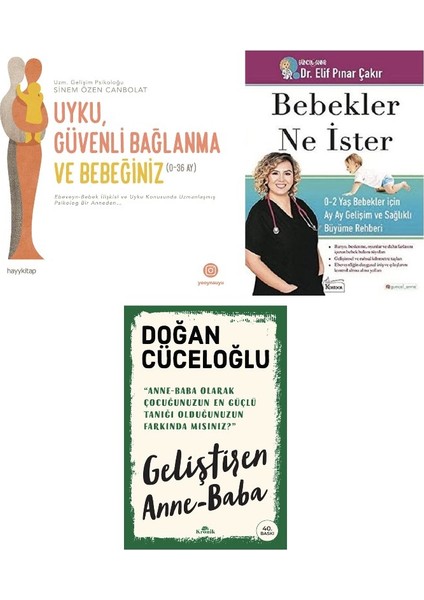 Uyku Guvenli Baglanma ve Bebeginiz+ Bebekler Ne Ister + Gelistiren Anne Baba=(3 Kitap)