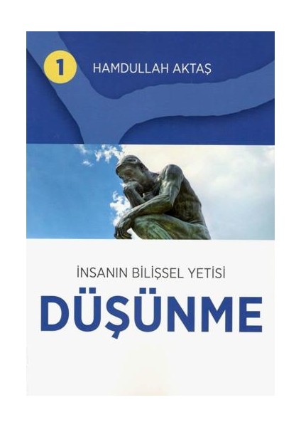Insanın Bilişsel Yetisi Düşünme
