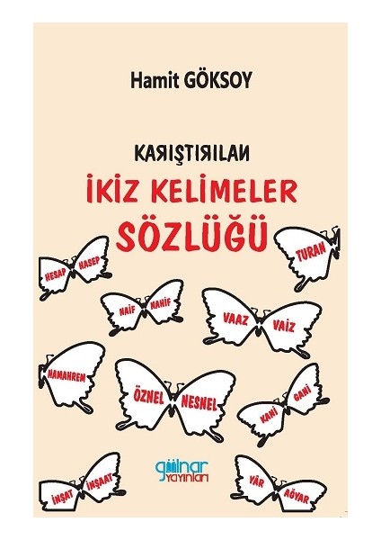 Karıştırılan Ikiz Kelimeler Sözlüğü