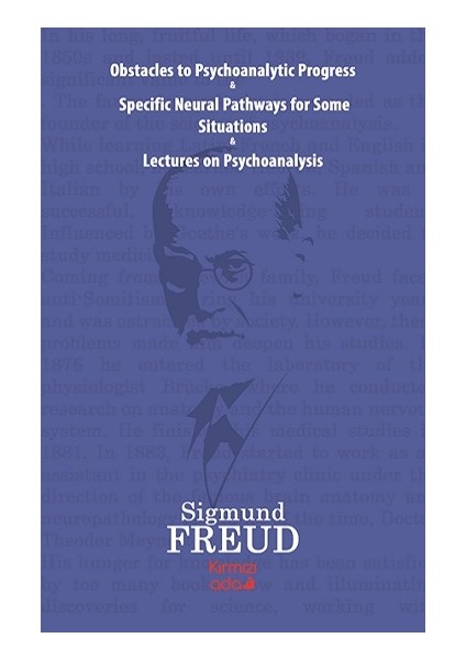 Obstacles To Psychoanalytic Progress&specific Neuarl Pathways For Some Situations&lectures On Psychoanalysis