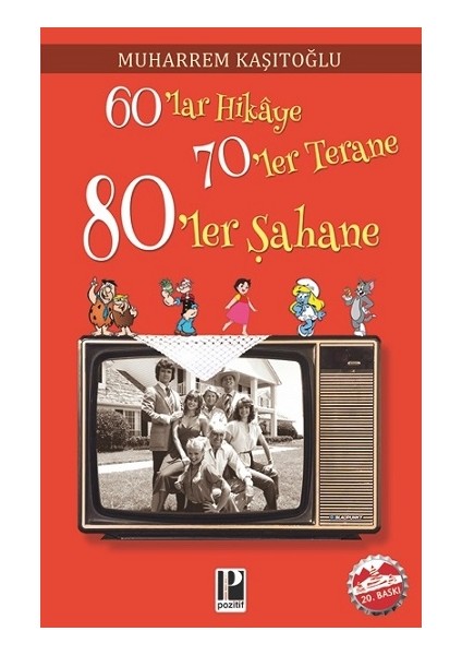 60’lar Hikaye 70’ler Terane 80’ler Şahane