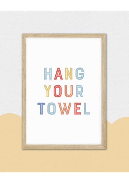 Hang Your Towel Dijital Baskı Çocuk Posteri (Çerçevesiz) fırsatları