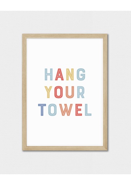 Hang Your Towel Dijital Baskı Çocuk Posteri (Çerçevesiz) indirimleri