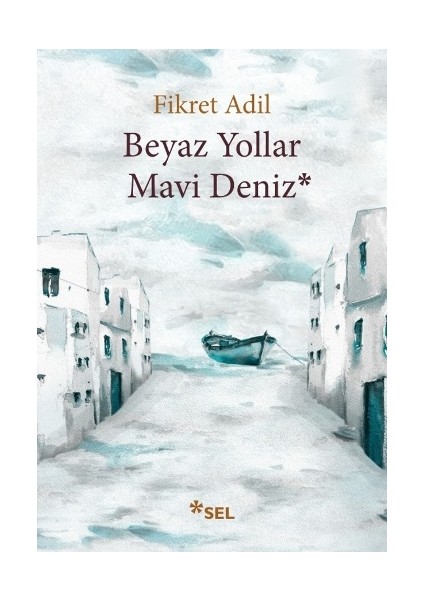 Beyaz Yollar Mavi Deniz