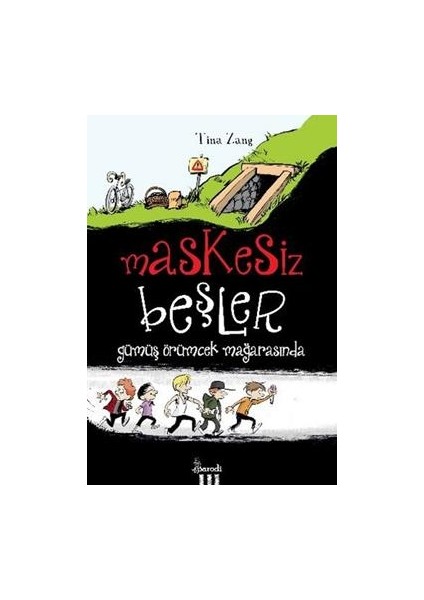 Maskesiz Beşler Serisi - 1: Gümüş Örümcek Mağarasında