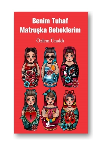 Benim Tuhaf Matruşka Bebeklerim