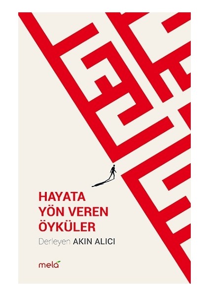 Hayata Yön Veren Öyküler