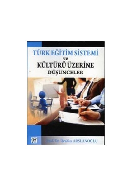Türk Eğitim Sistemi ve Kültürü Üzerine Düşünceler