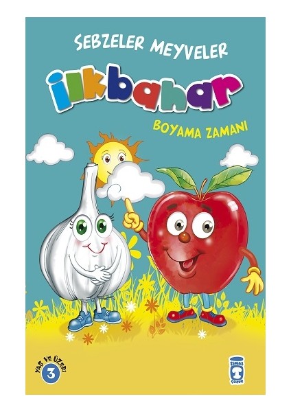 Ilkbahar Sebzeler Meyveler Boyama Zamanı Anonim Yazar Ciltsiz Normal Boy 16 Sayfa