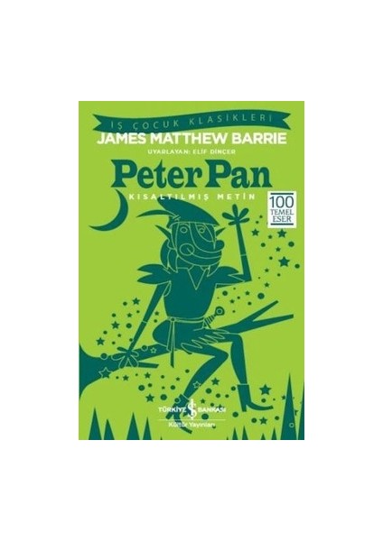 Peter Pan (Kısaltılmış Metin) 100 Temel Eser