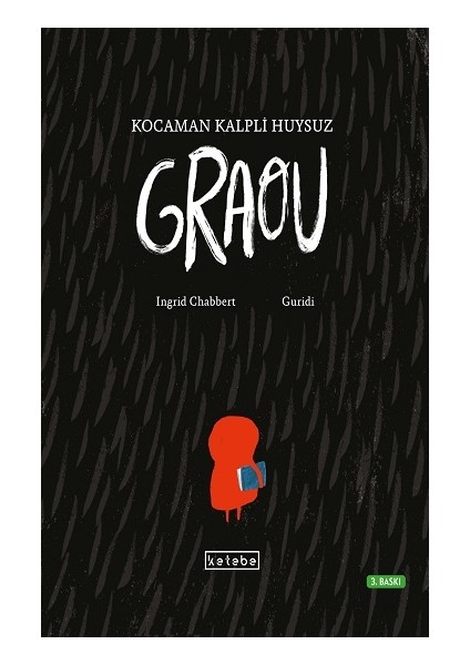 Kocaman Kalpli Huysuz Graou ( Ciltli )