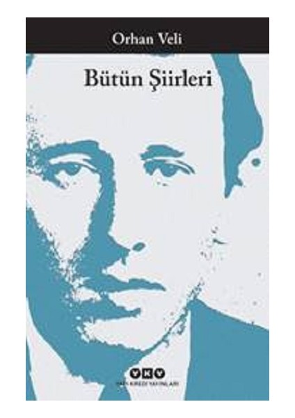 Orhan Veli - Bütün Şiirleri