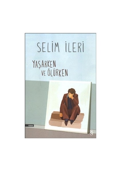 Yaşarken ve Ölürken