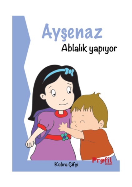 Ayşenaz Ablalık Yapıyor