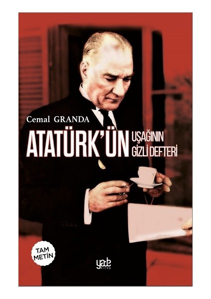 Atatürk’ün Uşağının Gizli Defteri