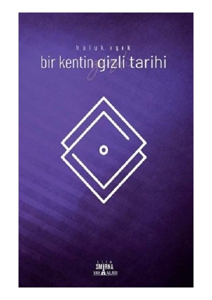 Bir Kentin Gizli Tarihi (Eski)